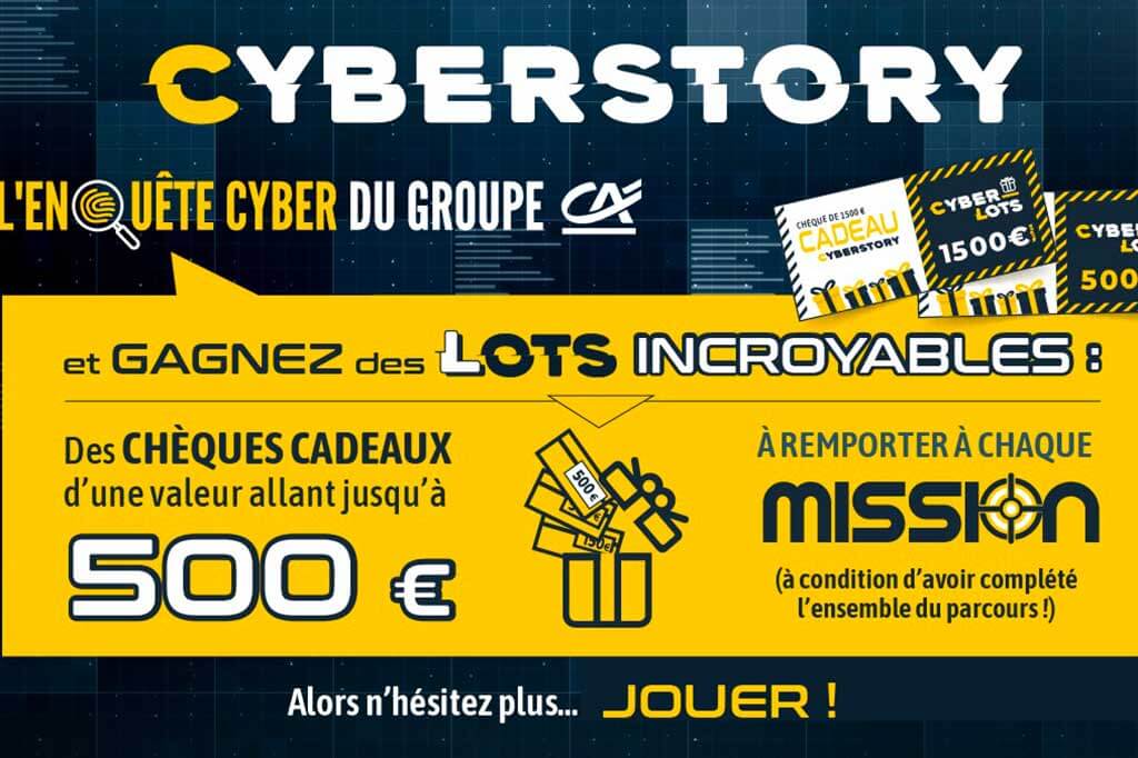 CyberStory Crédit Agricole Cybersécurité, dispositif digital, lots